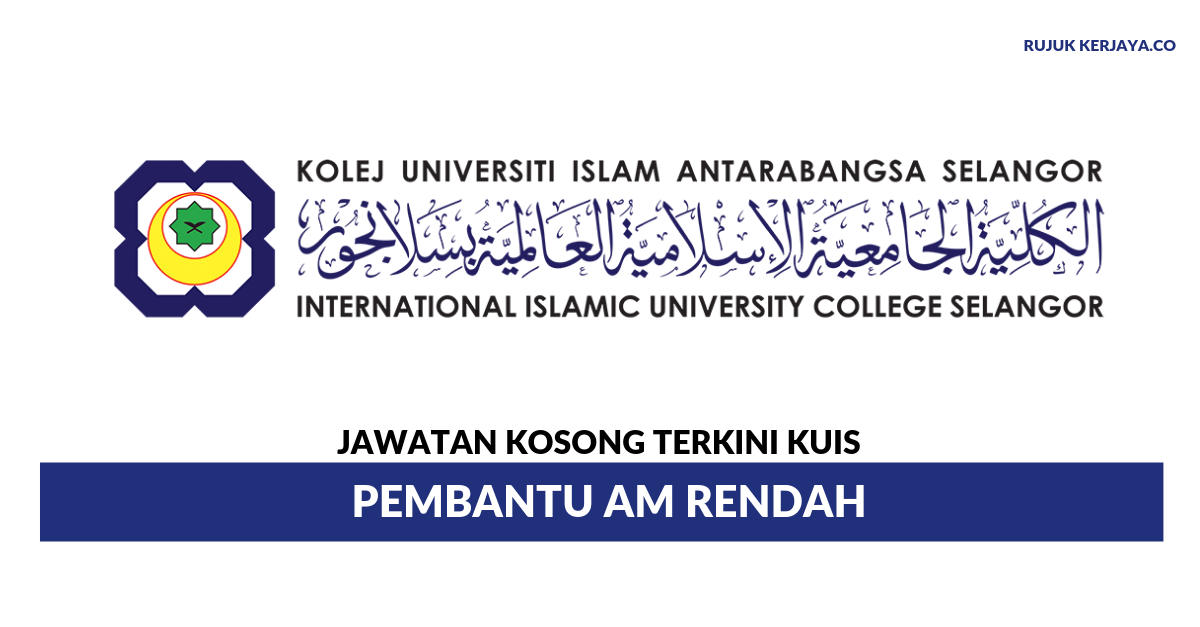 Jawatan Kosong Terkini Kolej Universti Islam Antarabangsa Selangor 