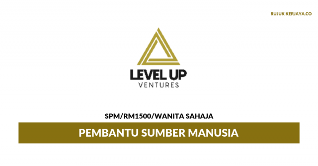 Level Up Ventures ~ Pembantu Sumber Manusia