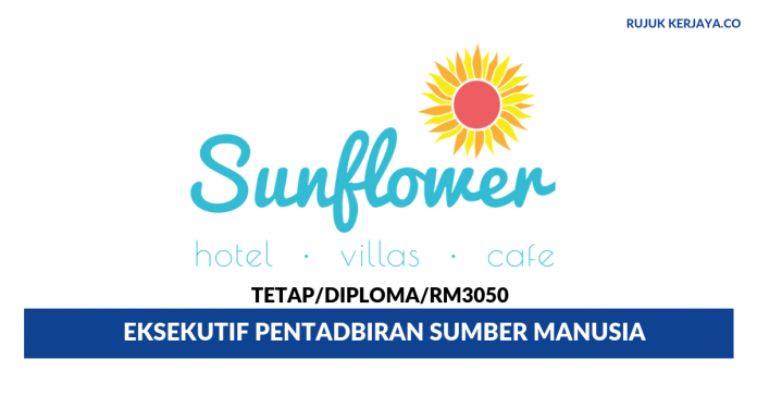 Sunflower Hotel Sunflower Hotel ~ Eksekutif Pentadbiran Sumber Manusia