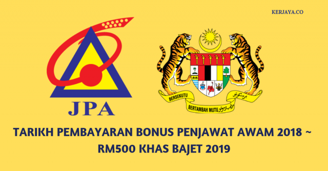Tarikh Pembayaran Bonus Penjawat Awam 2018 ~ RM500 Khas Bajet 2019