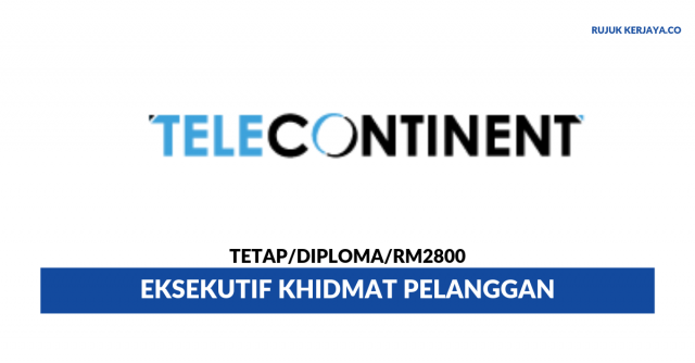 Telecontinent ~ Eksekutif Khidmat Pelanggan