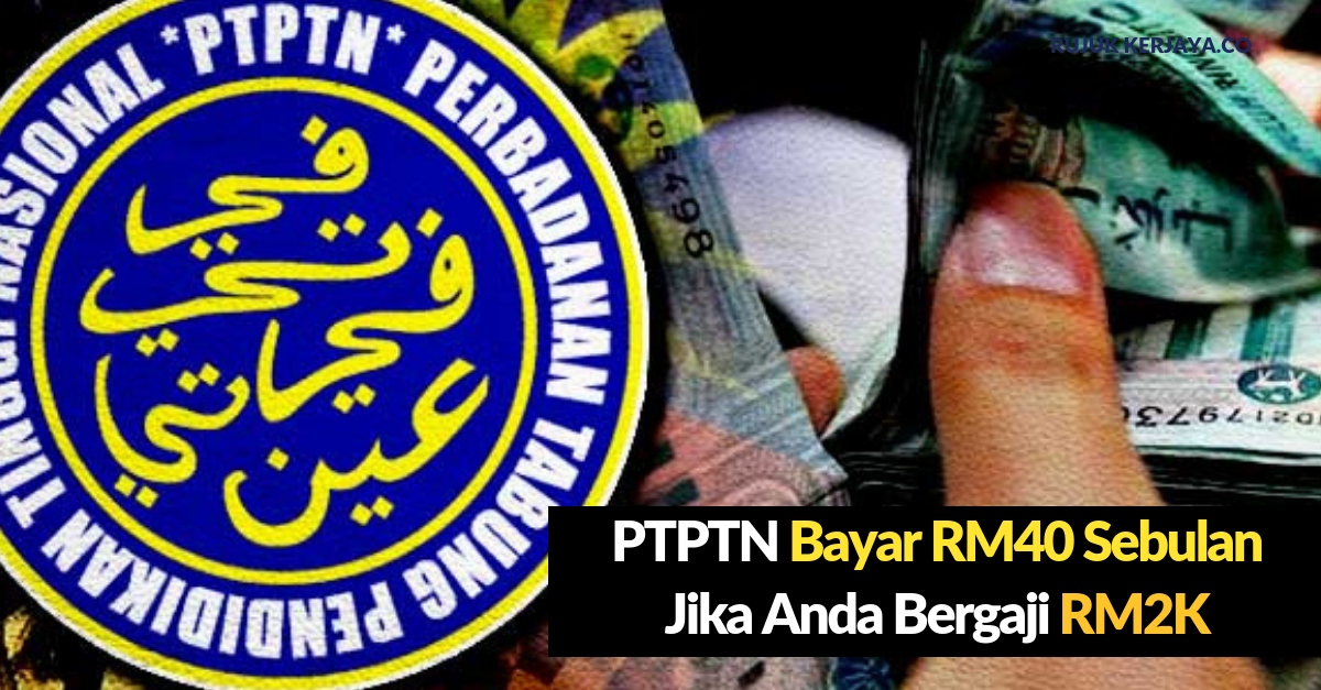 [Terkini] Wajib Potong RM40 Untuk Pembayaran Balik PTPTN Sekiranya Gaji Anda RM2000 Sebulan (1)