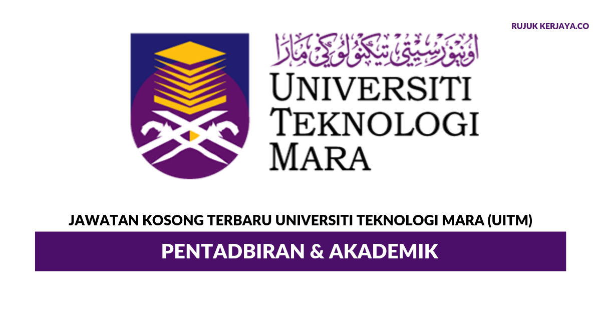 Universiti Teknologi Mara Uitm Pentadbiran Akademik Kerja Kosong Kerajaan