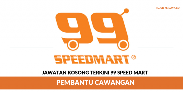 99 Speed Mart ~ Pembantu Cawangan