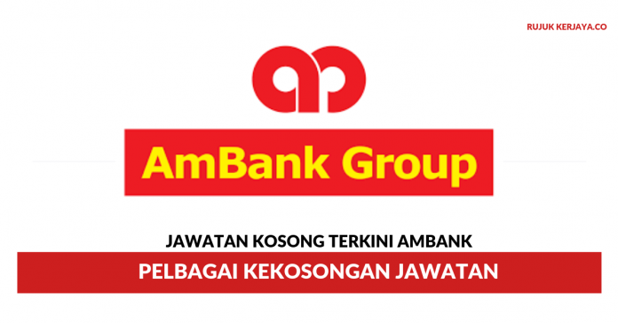 AmBank (M) Berhad AmBank (M) Berhad ~ Pelbagai Kekosongan Jawatan