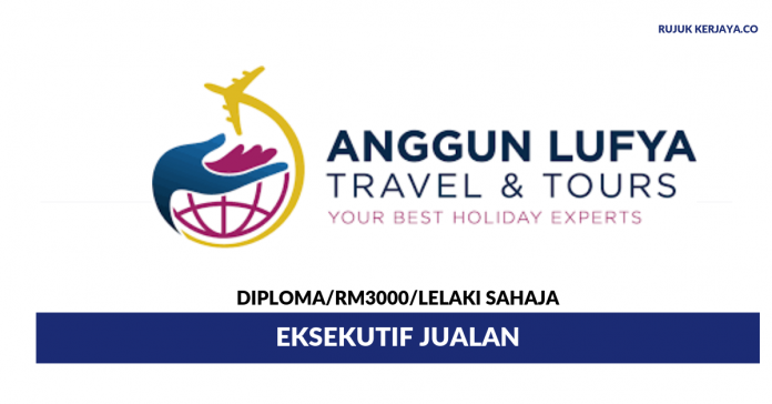 Anggun Lufya Travel & Tours Sdn Bhd Anggun Lufya Travel & Tours ~ Eksekutif Jualan