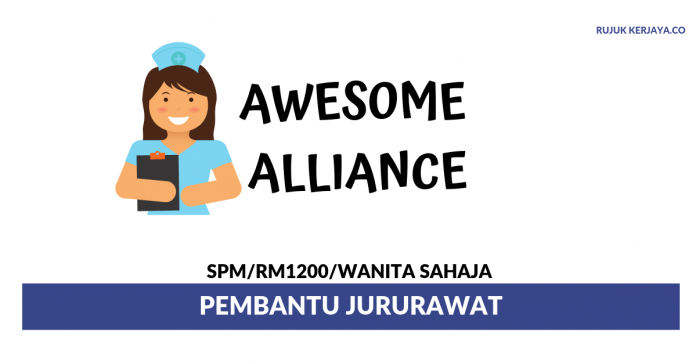 _Awesome Alliance Sdn Bhd Awesome Alliance ~ Pembantu Jururawat