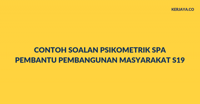 Contoh Soalan Psikometrik Pembantu Pembangunan Masyarakat S19