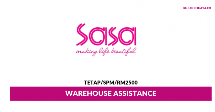 Hong Kong Sa Sa (M) Sdn Bhd Hong Kong Sa Sa ~ Warehouse Assistance