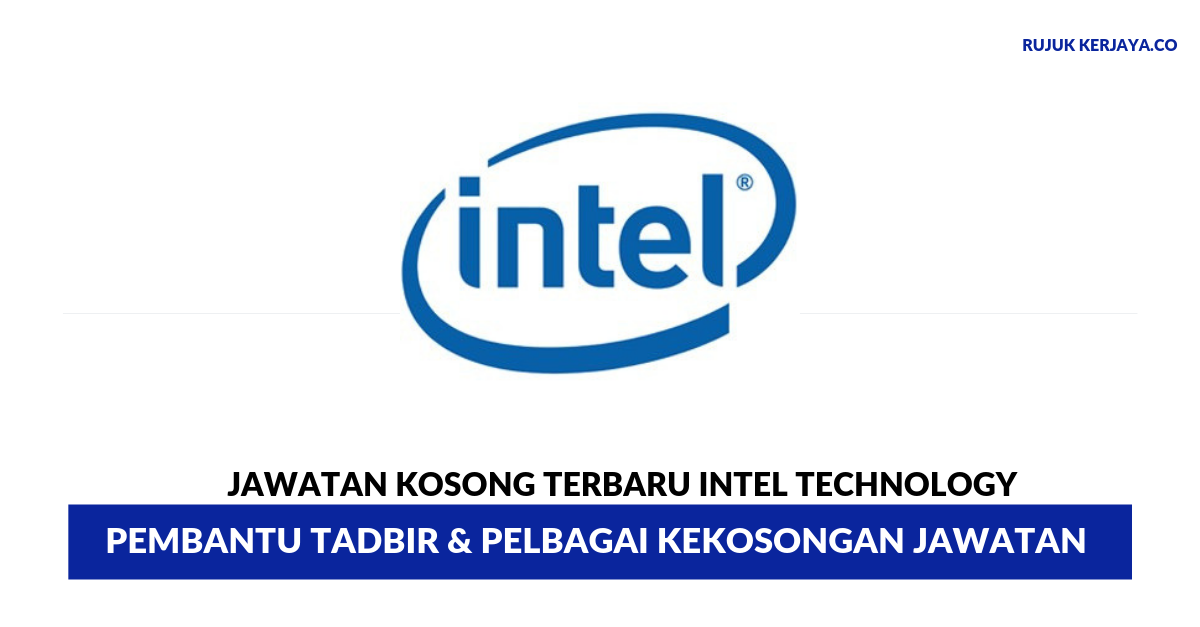 Intel Technology Sdn Bhd • Kerja Kosong Kerajaan