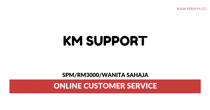 KM Support KM Support ~ Online Customer Service