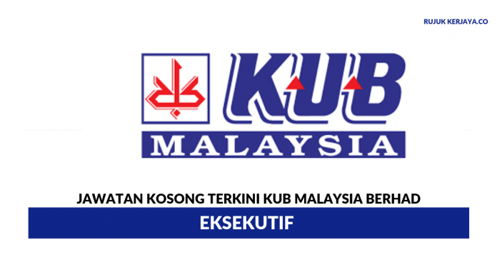 KUB Malaysia Berhad KUB Malaysia Berhad