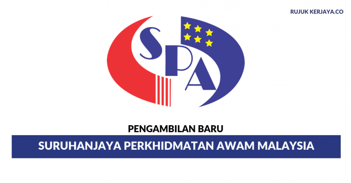 Kekosongan Jawatan Baru Di Suruhanjaya Perkhidmatan Awam Malaysia (SPA Malaysia) Kekosongan Jawatan Baru Di Suruhanjaya Perkhidmatan Awam Malaysia (SPA Malaysia)