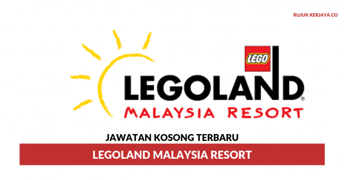 Jawatan Kosong Terkini Legoland Malaysia Resort • Kerja 