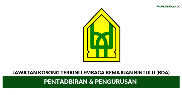 Lembaga Kemajuan Bintulu (BDA) Lembaga Kemajuan Bintulu (BDA) ~ Pentadbiran & Pengurusan