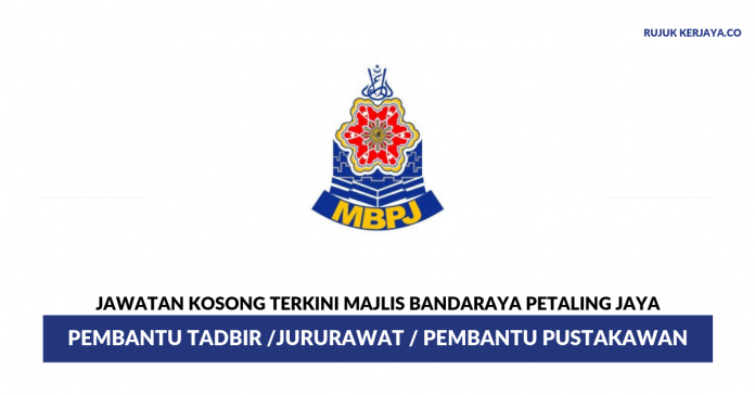 Majlis bandaraya petaling jaya Majlis Bandaraya Petaling Jaya (MBPJ) ~ Pembantu Tadbir /Jururawat / Pembantu Pustakawan