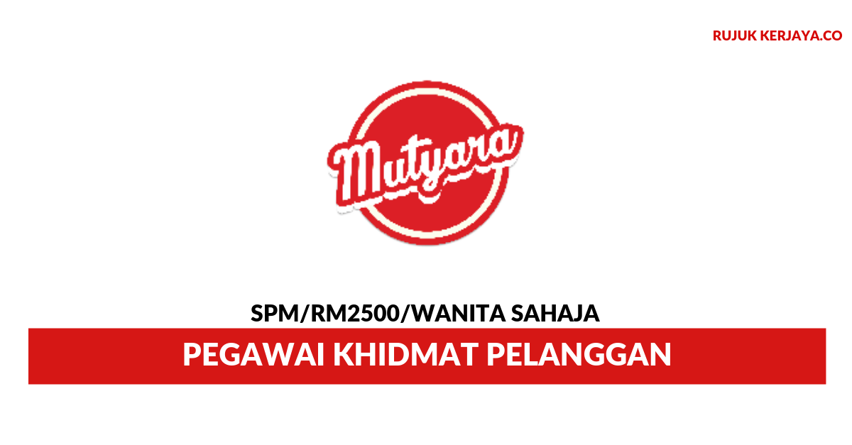 Mutyara ~ Pegawai Khidmat Pelanggan
