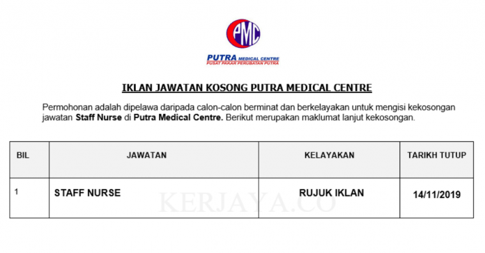 Putra Medical Centre Putra Medical Centre (PMC) ~ Staff Nurse