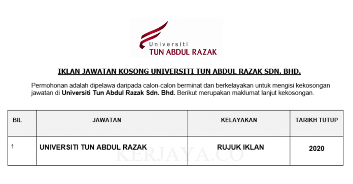 Universiti Tun Abdul Razak Sdn. Bhd. Universiti Tun Abdul Razak ~ Kekosongan Jawatan Baru 2020