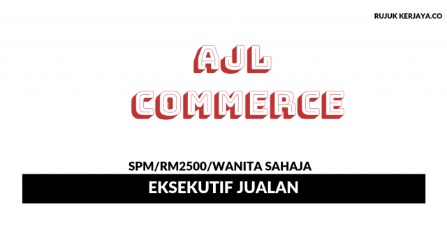 AJL Commerce ~ Eksekutif Jualan