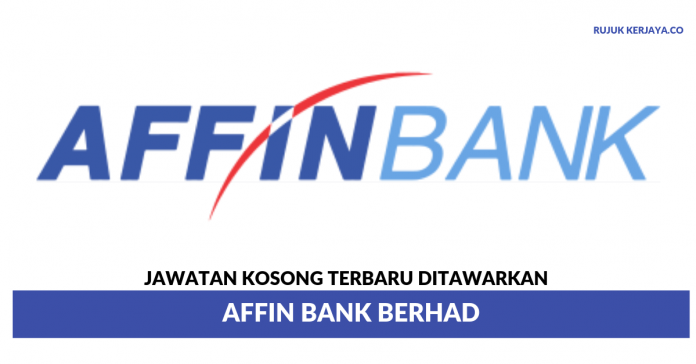 Affin Bank Berhad Affin Bank Berhad ~ Pelbagai Kekosongan Jawatan