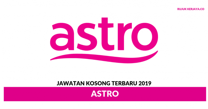 Astro Astro ~ Pelbagai Kekosongan Jawatan