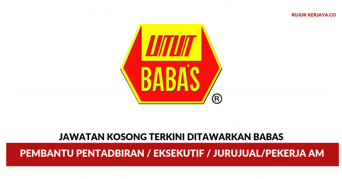 BABAS BABAS ~ Pembantu Pentadbiran / Eksekutif / Jurujual / Pekerja Am