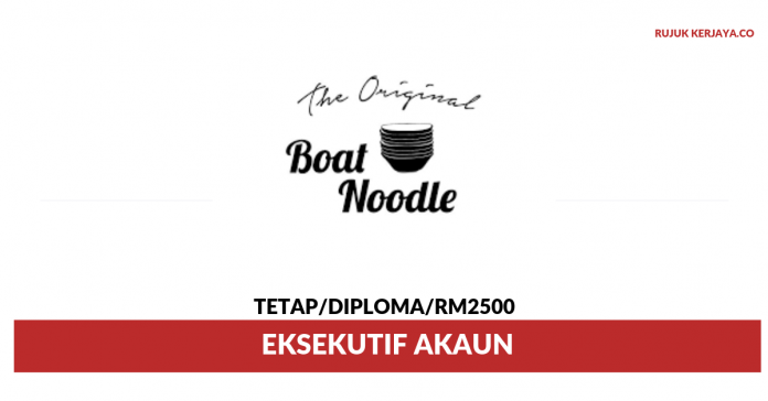 Boat Noodle Boat Noodle ~ Eksekutif Akaun