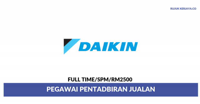 Daikin Malaysia ~ Pegawai Pentadbiran Jualan
