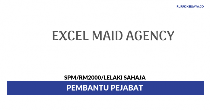 Excel Maid Agency Excel Maid Agency ~ Pembantu Pejabat