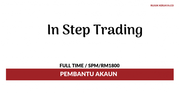 In Step Trading Sdn Bhd In Step Trading ~ Pembantu Akaun