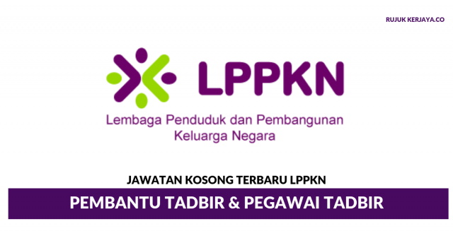 Lembaga Penduduk Dan Pembangunan Keluarga Negara (LPPKN) ~ Pembantu Tadbir & Pegawai Tadbir