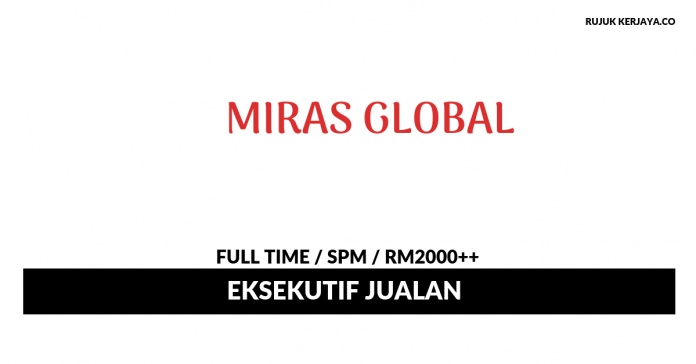 Miras Global Miras Global ~ Eksekutif Jualan