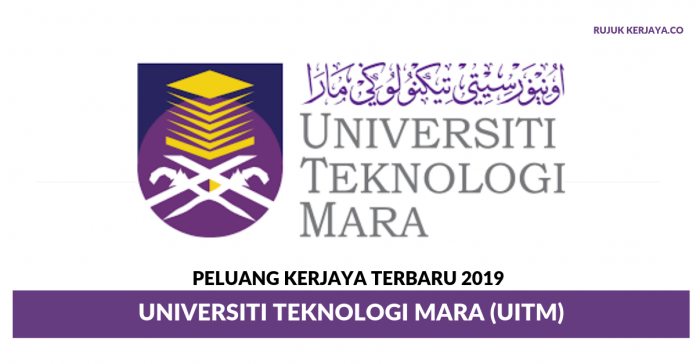 Peluang Kerjaya Universiti Teknologi Mara (UiTM) 2019 Peluang Kerjaya Universiti Teknologi Mara (UiTM) 2019