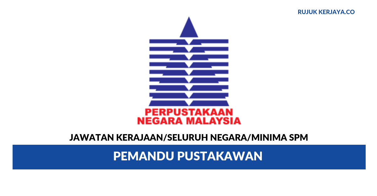 Perpustakaan Negara Malaysia (1) • Kerja Kosong Kerajaan