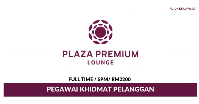 Plaza Premium Lounge Malaysia Plaza Premium Lounge Malaysia ~ Pegawai Khidmat Pelanggan