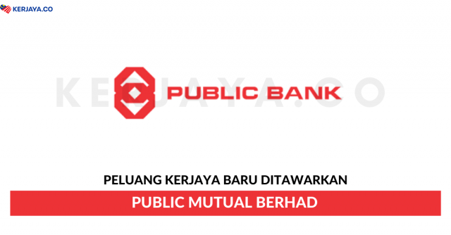Public Mutual Berhad ~ Pelbagai Kekosongan Jawatan