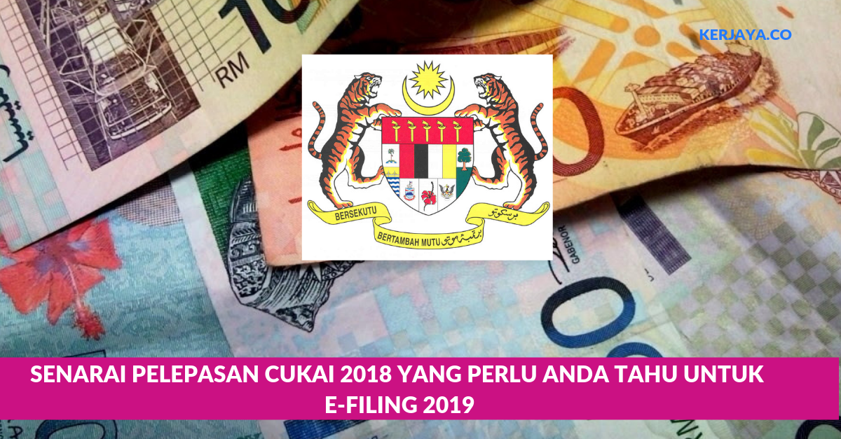 senarai pelepasan cukai pendapatan 2018 untuk e-filing 2019
