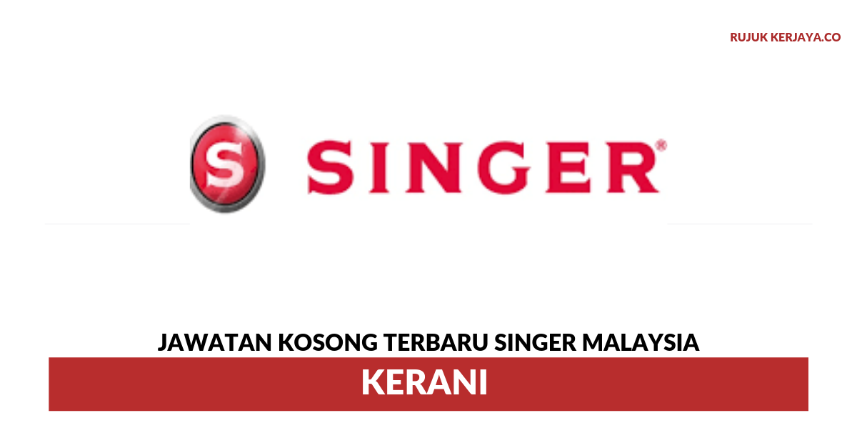 Singer (Malaysia • Kerja Kosong Kerajaan