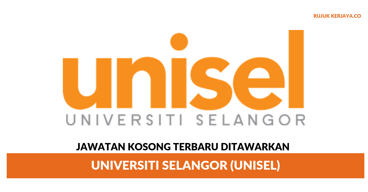 Jawatan Kosong Terkini Universiti Selangor (UNISEL ...