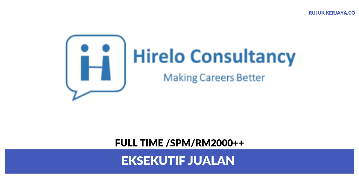 Jawatan Kosong Terkini Agensi Pekerjaan Hirelo Consultancy 