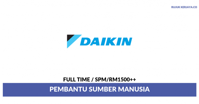Daikin Malaysia Sales & Service Sdn Bhd Daikin Malaysia Sales & Service ~ Pembantu Sumber Manusia