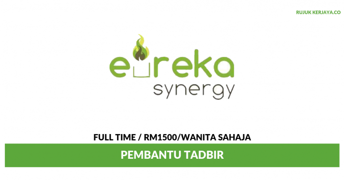 Eureka Synergy Sdn Bhd Eureka Synergy ~ Pembantu Tadbir