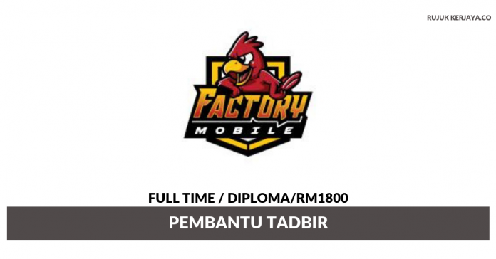 Exclusive Factory Mobile Sdn Bhd Exclusive Factory Mobile ~ Pembantu Tadbir