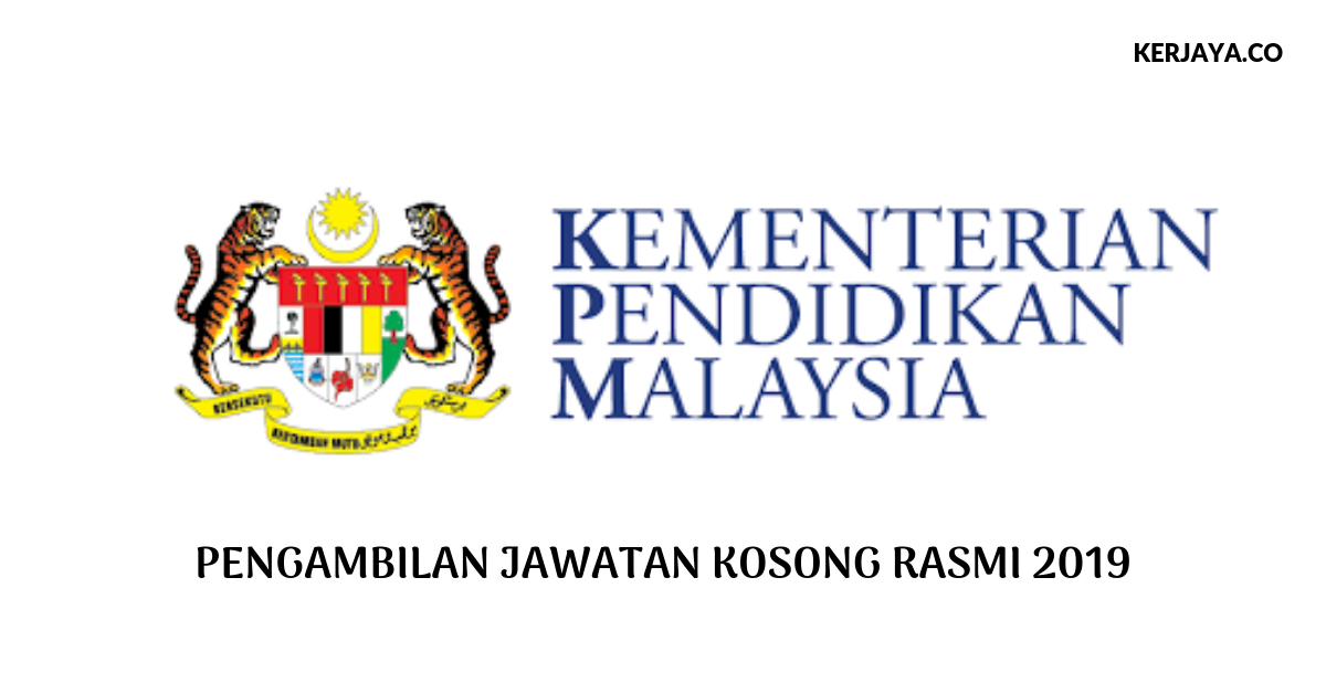 Jawatan Kosong Terkini Kementerian Pendidikan Malaysia 2019 Dibuka