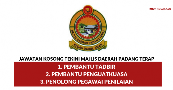 Majlis Daerah Padang Terap Majlis Daerah Padang Terap ~ Pembantu Tadbir / Pembantu Penguatkuasa/Penolong Pegawai Penilaian