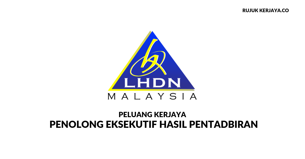 Permohonan Jawatan Kosong LHDN 2019 di Buka ~ Penolong ...