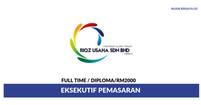 RIQZ Group Of Companies RIQZ Group Of Companies ~ Eksekutif Pemasaran