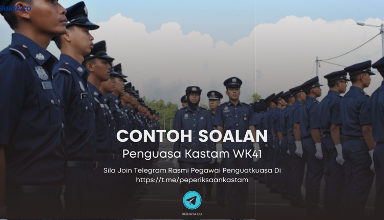 Soalan Penguasa Kastam WK41