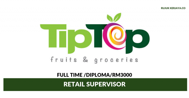 Tip Top Fruits & Groceries ~ Retail Supervisor